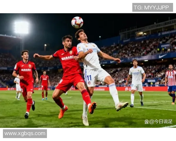 西甲焦点战马竞与切尔西激战成平场面火爆引发转会热议